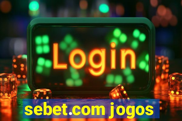 sebet.com jogos